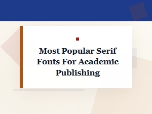 Classic Serif Fonts for Scholarly Publication