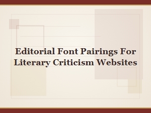 The Elegance of Literary Serif Editorial Font Pairings